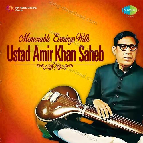 Memorable Evenings With Ustad Amir Khan Ustad Amir Khan MP3 Download